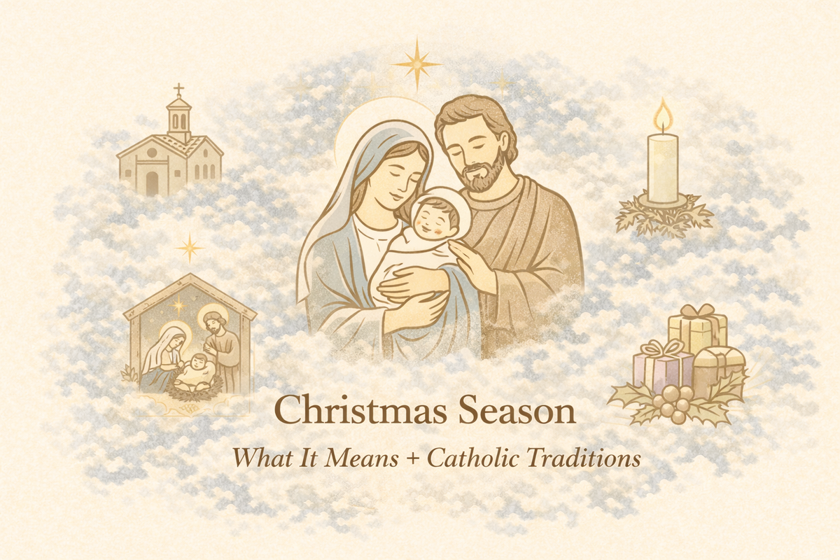 Christmas Season: What It Means + Catholic Traditions