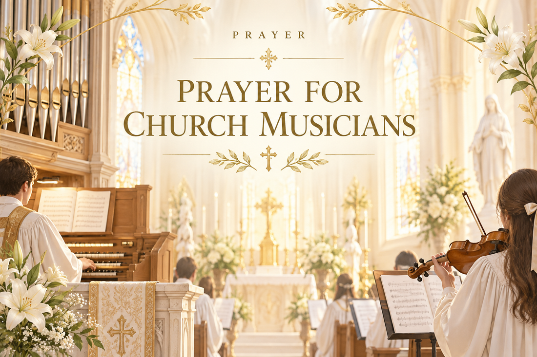 Prayer for Church Musicians (Catholic Prayer for Sacred Music)