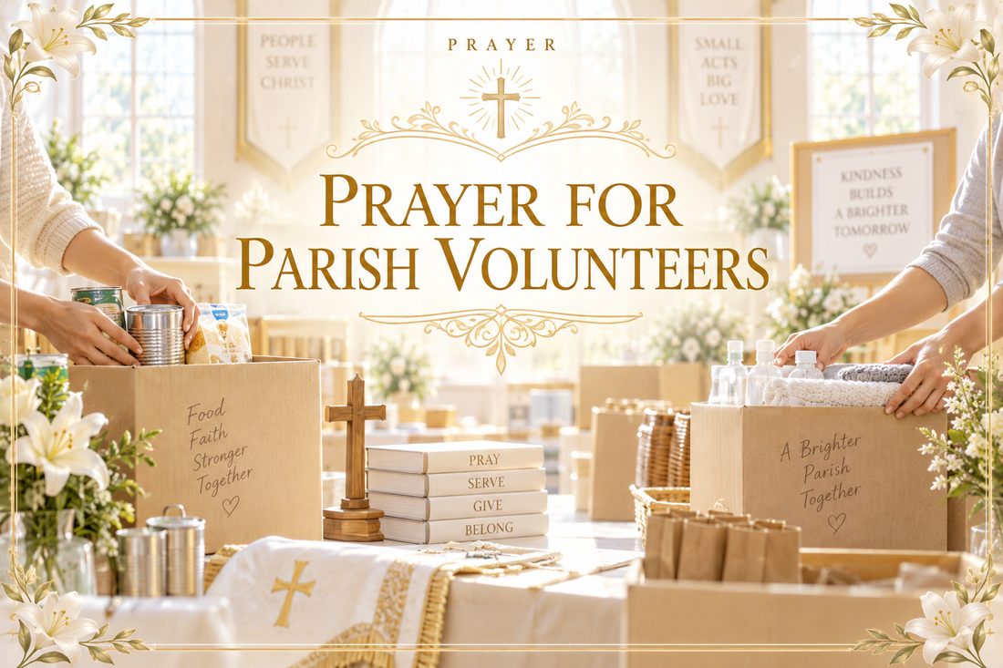Prayer for Parish Volunteers (Catholic Prayer for Joyful Service)